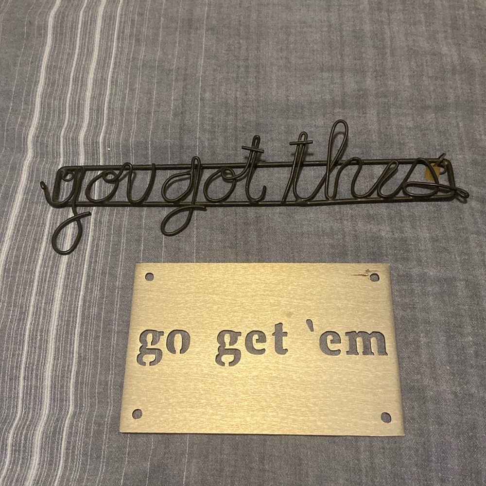 Two Magnolia Signs: “you got this” and “go get ‘em”
